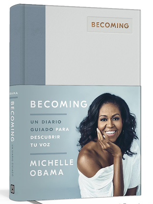 Becoming. Un Diario Guiado / Becoming: A Guided Journal for Discovering Your Voice - Obama, Michelle