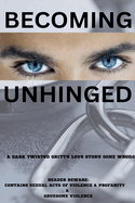 Becoming Unhinged