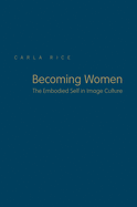 Becoming Women: The Embodied Self in Image Culture