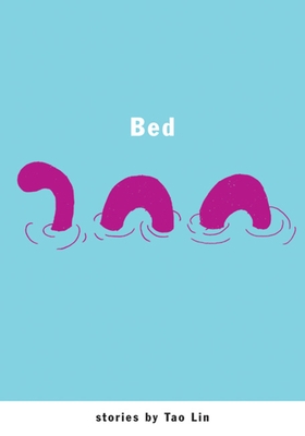 Bed: Stories - Lin, Tao