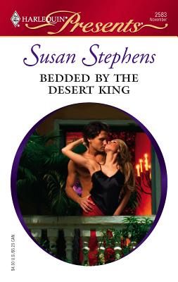 Bedded by the Desert King - Stephens, Susan