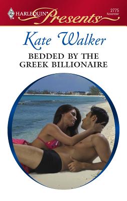 Bedded by the Greek Billionaire - Walker, Kate