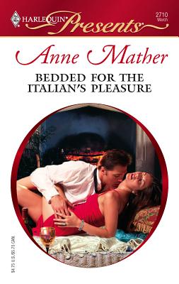 Bedded for the Italian's Pleasure - Mather, Anne