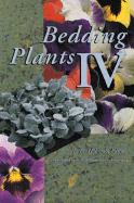 Bedding Plants IV: A Manual on the Culture of Bedding Plants as a Greenhouse Crop - Holcomb, E Jay (Editor)