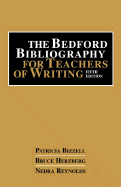 Bedford Bibliography for Teaching Writers 5e