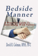 Bedside Manner: A Practical Guide to Interacting with Patients