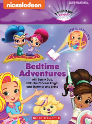 Bedtime Adventures with Sunny Day, Nella the Princess Knight, and Shimmer and Shine: A Projecting Storybook - Matheis, Mickie