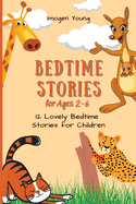 Bedtime Stories for Ages 2-6: 12 Lovely Bedtime Stories for Children