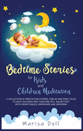 Bedtime Stories for Kids and Children Meditation: A Collection of Meditation Stories, Fables and Fairy Tales to Help Children and Toddlers Fall Asleep Fast with Aesop Fables, Dinosaurs and Unicorns