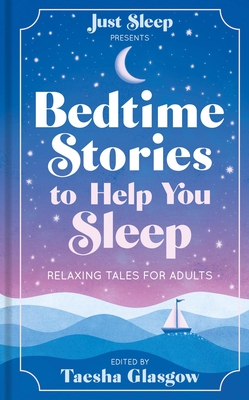 Bedtime Stories to Help You Sleep: Relaxing Tales for Adults - Glasgow, Taesha