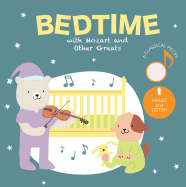 Bedtime with Mozart and Other Greats: Press and Listen!