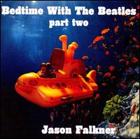 Bedtime with the Beatles, Pt. 2 - Jason Falkner