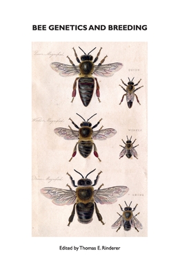 Bee Genetics and Breeding - Rinderer, T E