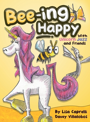 Bee-ing Happy With Unicorn Jazz and Friends - Caprelli, Lisa