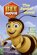 Bee Movie: The Junior Novel - Korman, Susan (Adapted by)