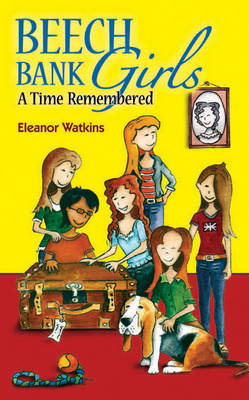 Beech Bank Girls: A Time Remembered - Watkins, Eleanor