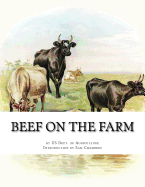 Beef on the Farm: Slaughtering, Cutting and Curing Beef
