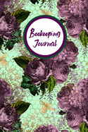 Beekeeping Journal: Beekeeper Record Book For Bees Notebook