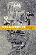 Been a Heavy Life: Stories of Violent Men