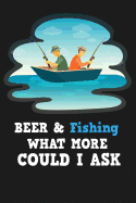 Beer & Fishing What More Could I Ask