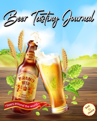 Beer Tasting Journal: Rate and Record Your Favorite Brews- Beer Lovers Gift - Millie Zoes