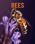 Bees: Amazing Photos and Fun Facts Book for kids