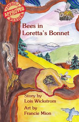 Bees in Loretta's Bonnet - Wickstrom, Lois