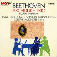 Beethoven: Archduke Trio - Jaime Laredo (violin); Joseph Kalichstein (piano); Sharon Robinson (cello)