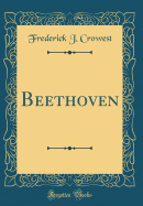 Beethoven (Classic Reprint)