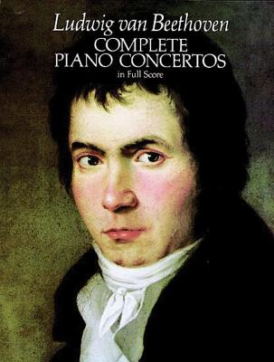 Beethoven: Complete Piano Concertos (Full Score) - Beethoven, Ludwig van
