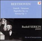 Beethoven: Diabelli, Variation; Bagatelles, Op. 119; Fantasy, Op. 77 - Rudolf Serkin (piano)