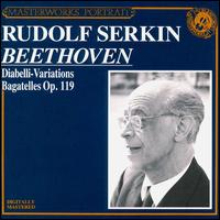 Beethoven: Diabelli Variations/Bagatelles Op.119 - Rudolf Serkin (piano)
