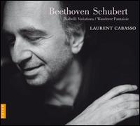Beethoven: Diabelli Variations; Schubert: Wanderer Fantasie - Laurent Cabasso (piano)