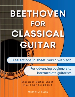 Beethoven for Classical Guitar - Ellul, Matthew