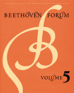 Beethoven Forum, Volume 5