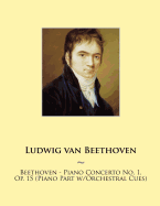 Beethoven - Piano Concerto No. 1, Op. 15 (Piano Part w/Orchestral Cues)