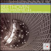 Beethoven: Piano Concertos Nos. 1 & 2 - Yefim Bronfman (piano); Zurich Tonhalle Orchestra; David Zinman (conductor)
