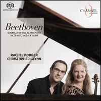 Beethoven: Sonatas for Violin and Piano Op. 12 No. 1, Op. 24 & Op. 96 - Christopher Glynn (fortepiano); Rachel Podger (violin)