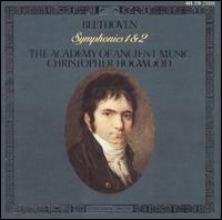 Beethoven: Symphonies Nos. 1 & 2 - Academy of Ancient Music; Christopher Hogwood (conductor)