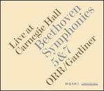 Beethoven: Symphonies Nos. 5 & 7 - Live at Carnegie Hall
