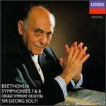 Beethoven: Symphonies Nos. 7 & 8 - Chicago Symphony Orchestra; Georg Solti (conductor)