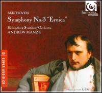 Beethoven: Symphony No. 3 "Eroica" - Helsingborg Symphony Orchestra; Andrew Manze (conductor)