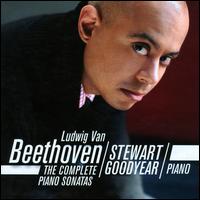 Beethoven: The Complete Piano Sonatas - Stewart Goodyear (piano)