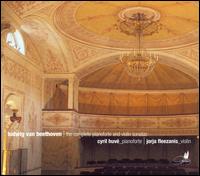 Beethoven: The Complete Pianoforte & Violin Sonatas - Cyril Huve (piano); Jorja Fleezanis (violin)