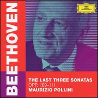 Beethoven: The Last Three Sonatas, Opp. 109-111 - Maurizio Pollini (piano)