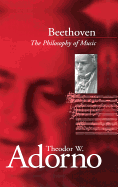 Beethoven: The Philosophy of Music - Adorno, Theodor W, Professor
