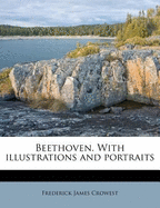 Beethoven With Illustrations and Portraits