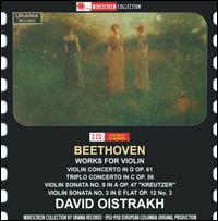 Beethoven: Works for Violin - David Oistrakh (violin); Lev Oborin (piano); Svyatoslav Knushevitsky (cello); Vladimir Yampolsky (piano)