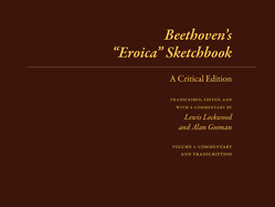 Beethoven's Eroica Sketchbook: A Critical Edition