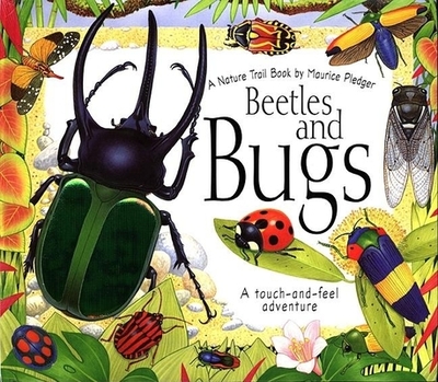 Beetles and Bugs: A Maurice Pledger Nature Trail Book - Wood, A J